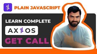 Use Axios with plain vanilla javascript - Axios Get Call in English