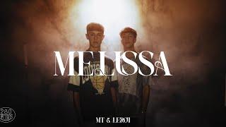 Melissa - MT & LeRoi (prod. MT) (Official Video)