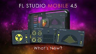 FL STUDIO MOBILE 4.5 | What's New?