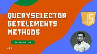 getElementById, getElementsByClassName, querySelector, querySelectorAll JavaScript - ECMAScript