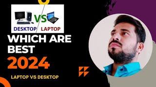 Laptop vs Desktop Which one should you buy in 2024 | Computer vs Laptop