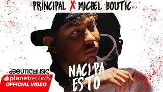 EL PRINCIPAL  MICHEL BOUTIC - NACI PA ESO (Official Video)(Produce Cal Lybeats