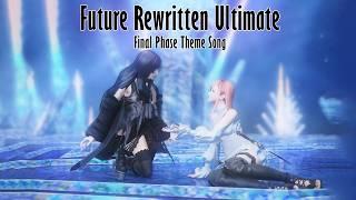 Futures Rewritten ULTIMATE - Final Phase Theme: Return to Oblivion (Scions & Sinners) with Lyrics