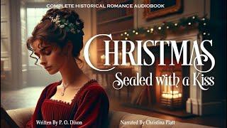 Sweet Historical Romance Complete Audiobook - Christmas Sealed with a Kiss