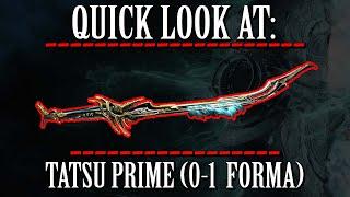 Warframe - Quick Look At: Tatsu Prime (0-1 forma)