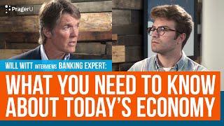 Banking Expert: What You Need to Know About Today's Economy | Interviews