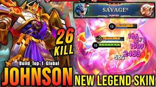 26 Kills + SAVAGE!! Sovereign of Realms Johnson New LEGEND Skin! - Build Top 1 Global Johnson ~ MLBB