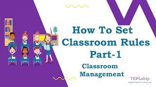 3. How to Set Classroom Rules (Part1)