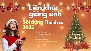  Liên Khúc Giáng Sinh 2025 | Thánh Ca Vui Tươi Sống Động 