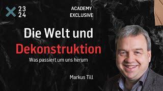 Academy Exclusive - Dekonstruktion: eine Bestandsaufnahme 1|4 - Dr. Markus Till