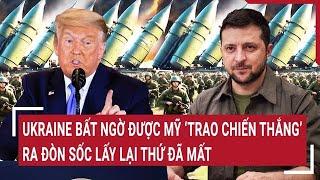 Điểm nóng thế giới 13/3: Ukraine bất ngờ được Mỹ “trao chiến thắng”, ra đòn sốc lấy lại thứ đã mất