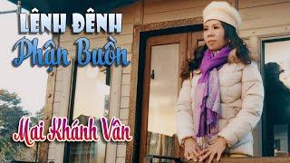 Lênh Đênh Phận Buồn - Mai Khánh Vân