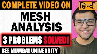 Complete video on Mesh Analysis in Hindi [ 3 Exam Problems Solved from scratch ]