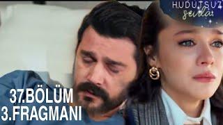 Hudutsuz sevda 37.bölüm 3.fragmanı | Bizi sensiz bırakma abi !