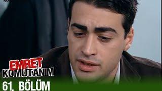 Emret Komutanım 61. Bölüm Tek Parça