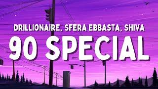 Drillionaire, Sfera Ebbasta, Shiva - 90 SPECIAL (Testo/Lyrics)