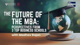 Ep55 “The Future Of The MBA: From 3 Top Business Schools” with Madhav Rajan