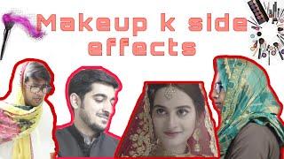 Makeup k Side effects || funny video || BY Sheikh Production