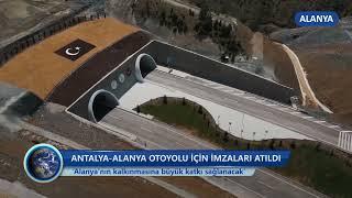 Antalya - Alanya Otoyolu İçin İmzaları Atıldı - Dim TV Haberler