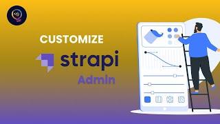 Customize Strapi Admin