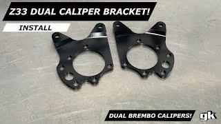 Gktech Z33 350Z Z34 370Z Dual Caliper Brackets - Install