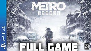 METRO EXODUS-  Full  PS4 Gameplay Walkthrough | FULL GAME Longplay