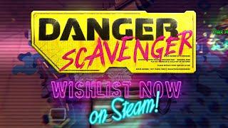 Danger Scavenger - sneak peek!