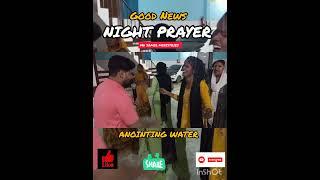 GOOD NEWS NIGHT PRAYER ANOINTING WATER #anointed #worship #holy #jesus#lay MD SAMIR MINISTRIES