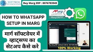 Complete Setup WhatsApp in Marg ERP Software step by step Hindi | send bill invoice, integrate free