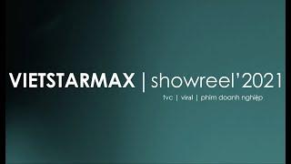 Công ty sản xuất phim quảng cáo Vietstarmax - Showreel dự án TVC phim doanh nghiệp 2021 #vietstarmax