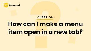 How to Make a WordPress Menu Item Open in a New Tab