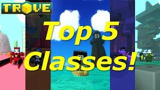 Trove Best Classes l TOP 5 CLASSES!