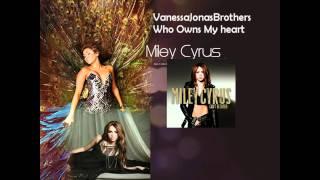 Who Owns my Heart- Miley Cyrus