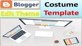 How to Set Custom Theme on Blogger  | How to Upload Custom Theme on Blogger | Upload Theme Blogger