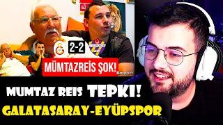 Jrokez / Mümtaz Reis 'GALATASARAY 2-2 EYÜPSPOR' TEPKİ! |