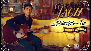  TACH - De Principio a Fin (Version Acustica) Video Oficial 4K