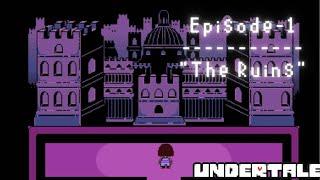 Undertale Episode #1 "The Ruins"