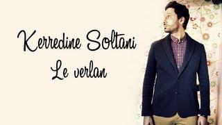 KERREDINE SOLTANI - Le verlan (LYRICS VIDEO)