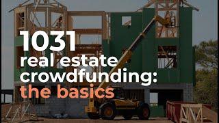 What is 1031 Crowdfunding and How it Works