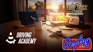 Driving Academy in Euro Truck Simulator 2 1.52 Stream Replay