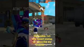 impossible 1v3 only desert onetap   #ATIK YT FF#freefire #shortsvedio #youtubeshorts   subscribe