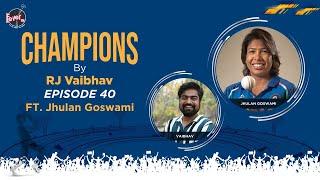 Jhulan Goswami | Champions With RJ Vaibhav | Episode: 40 | Fever FM