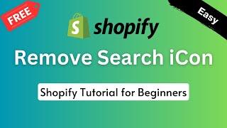 How to remove search icon in Debut Theme   Shopify Tutorial for Beginners