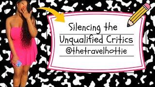 Why You Should Ignore Unqualified Critics and Focus on Your Goals