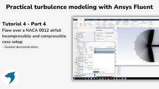 Turbulence modeling with Ansys Fluent | Flow over a NACA 0012 airfoil - Part 4