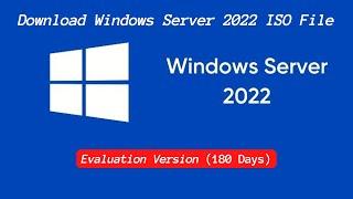 How To Download Windows Server 2022 ISO  File | Evaluation Version | Windows Server 2022