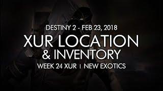 Destiny 2 - Xur Location & Inventory for 2-23-18 / February 23, 2018