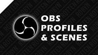 OBS Profiles vs Scene Collections and How to Back Them Up 2021