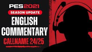 PES 2021 | New English Commentary (Callname) Update 24/25 For SP Football Life 2025