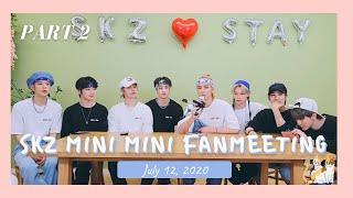 [Stray Kids OT8 Live] 200712 SKZ Mini Mini Fanmeeting Part 2